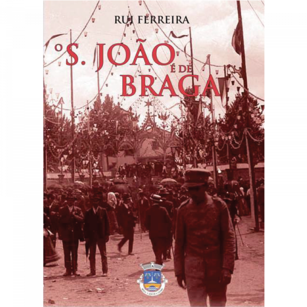 O São João é de Braga